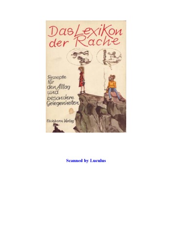 Das Lexikon der Rache. Rezepte für den Alltag und besondere Gelegenheiten
