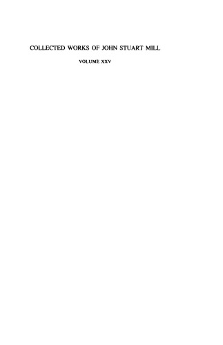 Newspaper Writings -- Part 4 (Collected Works of John Stuart Mill - Vol. 25)  