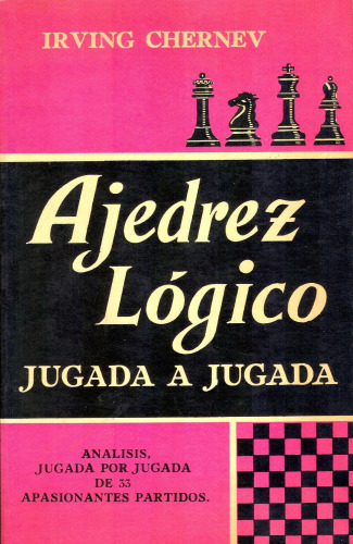 Ajedrez lógico. Jugada a jugada.