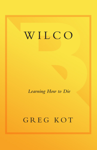 Wilco: Learning How to Die