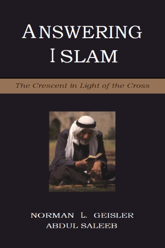 Answering Islam: The Crescent in Light of the Cross