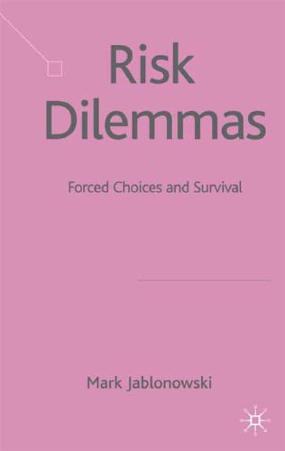 Risk Dilemmas: Forced Choices and Survival  
