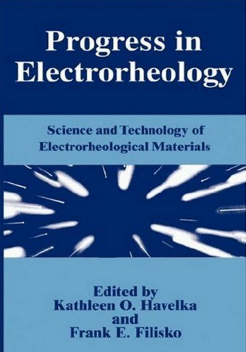 Progress in Electrorheology: Science and Technology of Electrorheological Materials