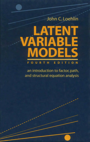Latent Variable Models: An Introduction to Factor, Path, and Structural Equation Analysis  