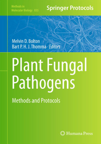Plant Fungal Pathogens (Methods in Molecular Biology, v835)  