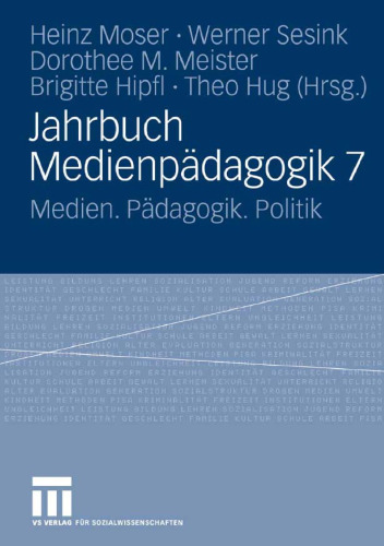 Jahrbuch Medienpädagogik 7: Medien. Pädagogik. Politik  