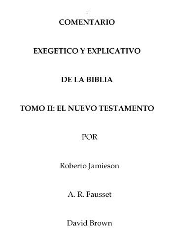 Comentario Exegetico y Explicativo de La Biblia: Tomo II, El Nuevo Testamento  
