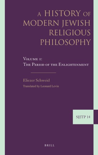 A History of Modern Jewish Religious Philosophy: Volume 1 - The Period of the Enlightenment