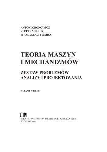 Teoria maszyn i mechanizmów: zestaw problemów analizy i projektowania
