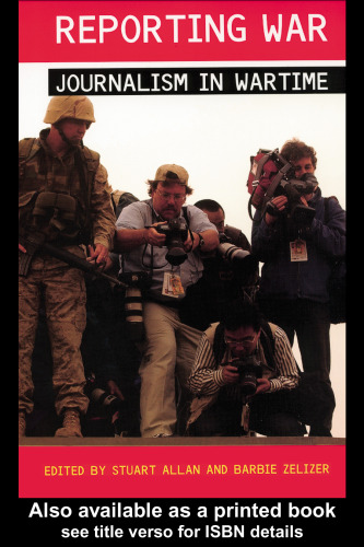 Reporting War: Journalism in Wartime  