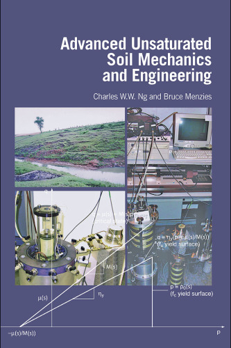 Advanced Unsaturated Soil Mechanics and Engineering  