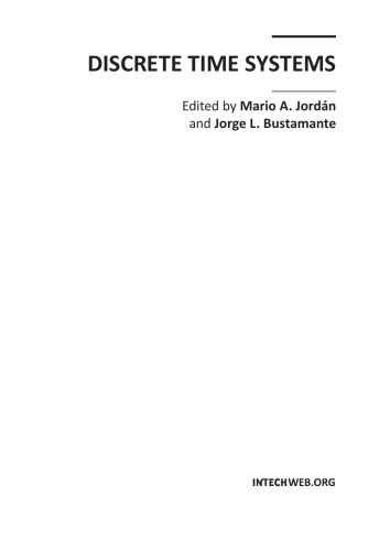 DISCRETE TIME SYSTEMS Edited by Mario A. Jordán and Jorge L. Bustamante  