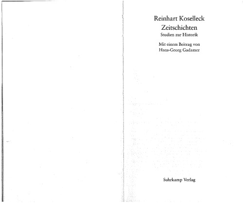 Zeitschichten. Studien zur Historik. Mit einem Beitrag von Hans-Georg Gadamer