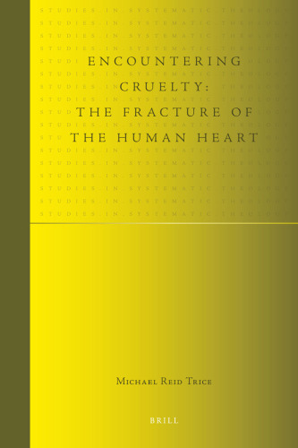 Encountering Cruelty: The Fracture of the Human Heart