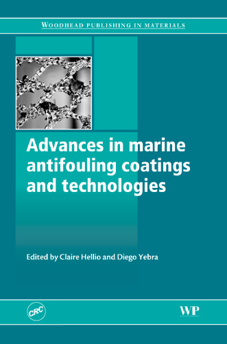Advances in marine antifouling coatings and technologies (Woodhead Publishing in Materials)