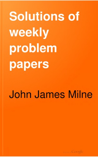Solutions of Weekly Problem Papers