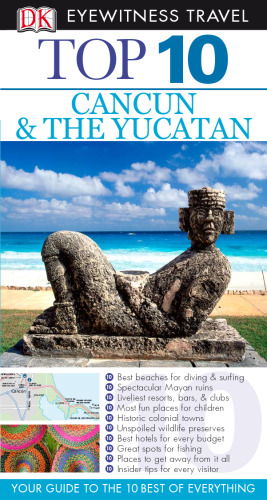 Top 10 Cancun and Yucatan (Eyewitness Top 10 Travel Guides)  