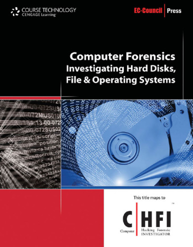 Computer Forensics: Hard Disk and Operating Systems (Ec-Council Press Series : Computer Forensics)