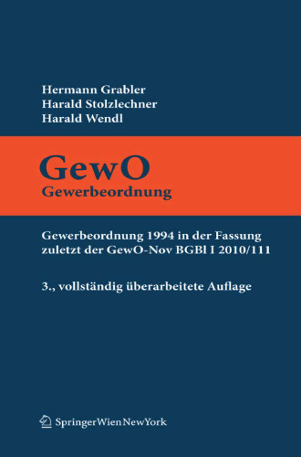 GewO Gewerbeordnung: Gewerbeordnung 1994 in der Fassung zuletzt der GewO-Nov BGB1 I 2010 111, 3. Auflage
