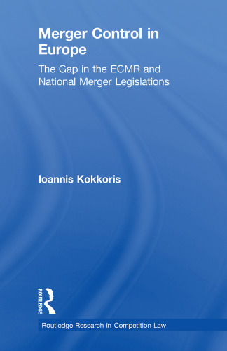 Merger control in Europe: the gap in the ECMR and national merger legislations