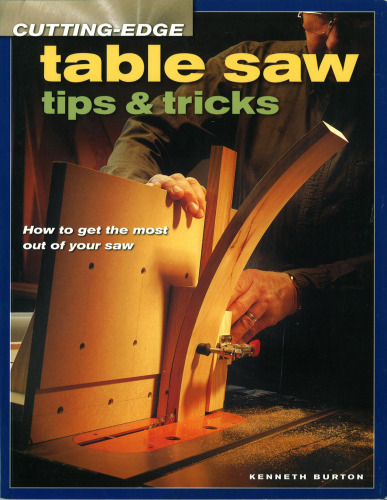 Cutting-Edge Table Saw Tips & Tricks