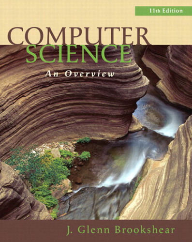 Computer Science: An Overview. 11th Edition  