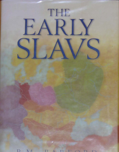 The early Slavs: culture and society in early medieval Eastern Europe