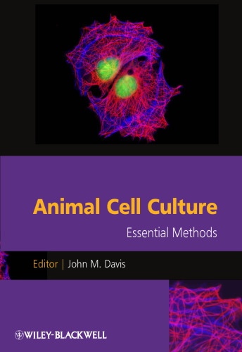 Animal Cell Culture: Essential Methods