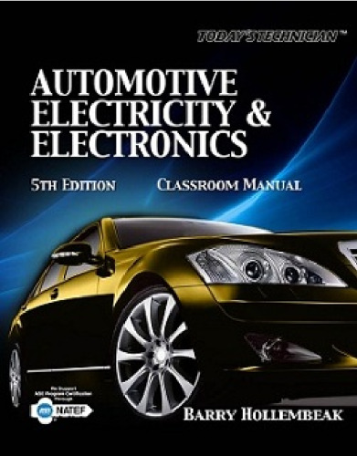 Today's Technician: Automotive Electricity and Electronics Classroom and Shop Manual Pack (Today's Technician: Automotive Electricity & Electronics)