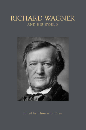 Richard Wagner and His World (Bard Music Festival)