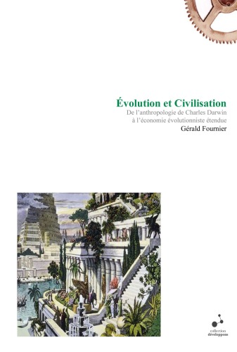 Évolution et civilisation : De l'anthropologie de Charles Darwin à l'économie évolutionniste étendue