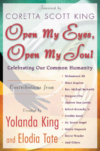 Open My Eyes, Open My Soul : Celebrating Our Common Humanity