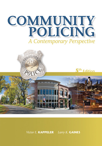 Community Policing, Fifth Edition: A Contemporary Perspective , Fifth Edition