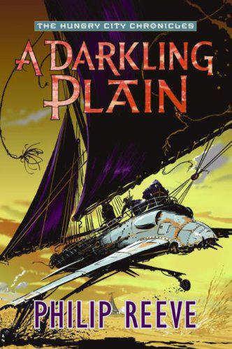 A Darkling Plain (The Hungry City Chronicles, Book 4)  
