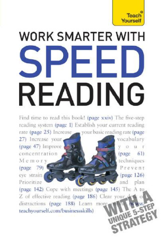 Work Smarter with Speed Reading: A Teach Yourself Guide, 3rd Edition