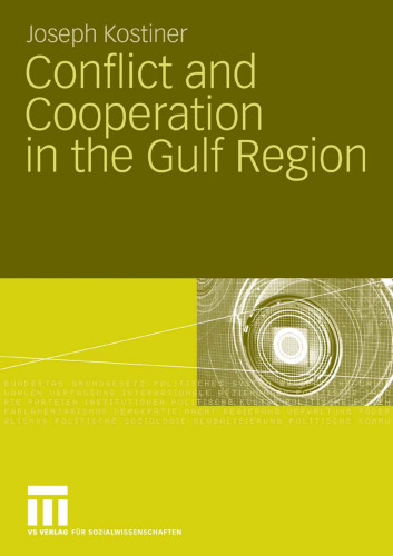 Conflict and Cooperation in the Gulf Region  