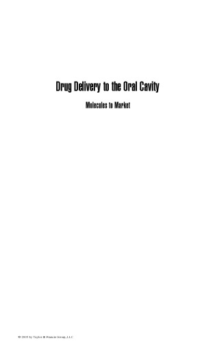 Drug Delivery to the Oral Cavity: Molecules to Market (Drugs and the Pharmaceutical Sciences)  