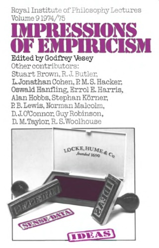 Impressions of Empiricism (Royal Institute of Philosophy lectures, volume 9, 1974-1975)