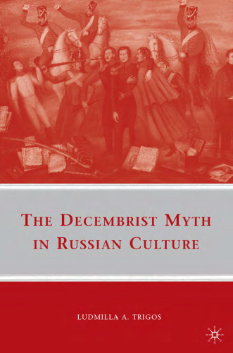 The Decembrist Myth in Russian Culture  