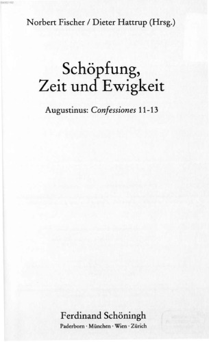 Schöpfung, Zeit und Ewigkeit. Augustinus:Confessiones 11-13