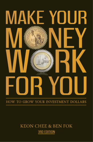 Make Your Money Work for You: How to Grow Your Investment Dollars  