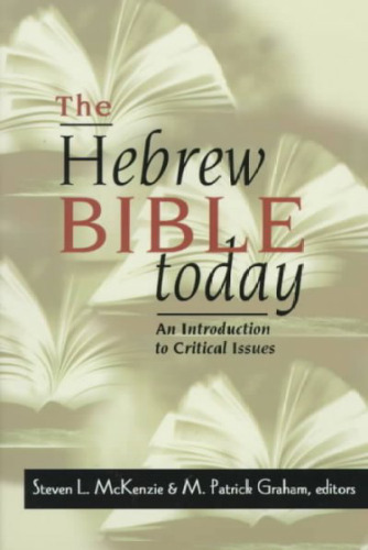 The Hebrew Bible Today: An Introduction to Critical Issues