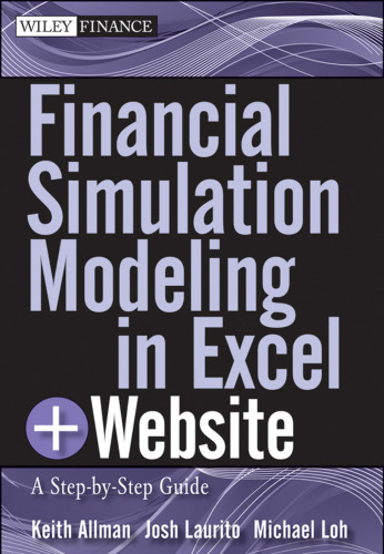 Financial Simulation Modeling in Excel, + Website: A Step-by-Step Guide  
