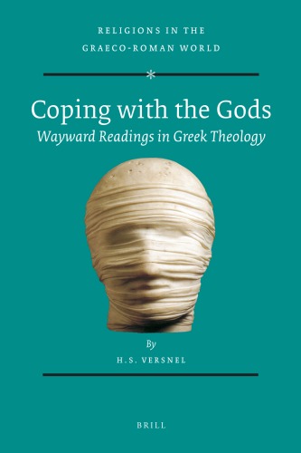Coping with the Gods: Wayward Readings in Greek Theology