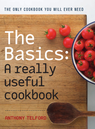 The Basics: A Really Useful Cook Book