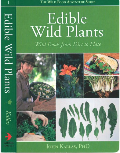 Edible Wild Plants: Wild Foods From Dirt To Plate (The Wild Food Adventure Series, Book 1)