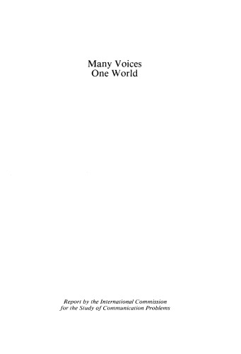 Many Voices, One World: Towards a New, More Just, and More Efficient World Information and Communication Order (Critical Media Studies: Institutions, Politics, and Culture)  
