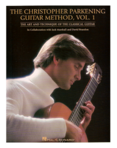 The Christopher Parkening guitar method: the art and technique of the classical guitar