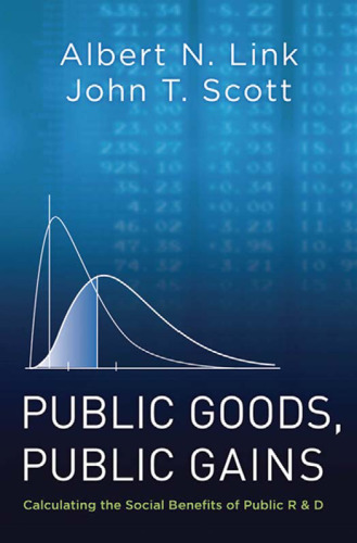 Public Goods, Public Gains: Calculating the Social Benefits of Public R&D  