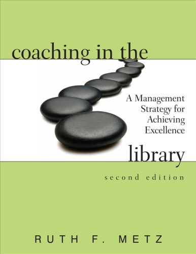Coaching in the Library: A Management Strategy for Achieving Excellence